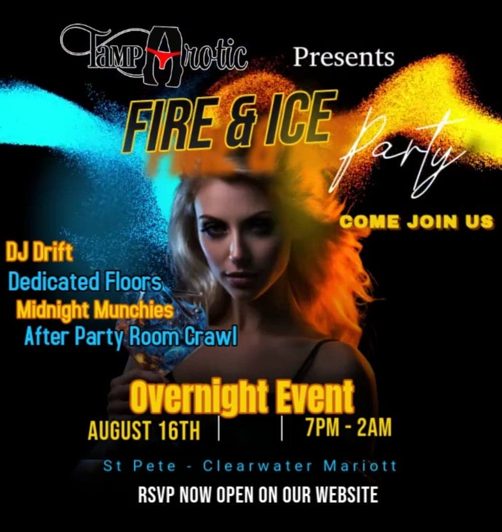 Flyer — Fire & Ice themed TampArotic overnight party, Aug 16 at the St. Pete-Clearwater Marriott with DJ Drift.